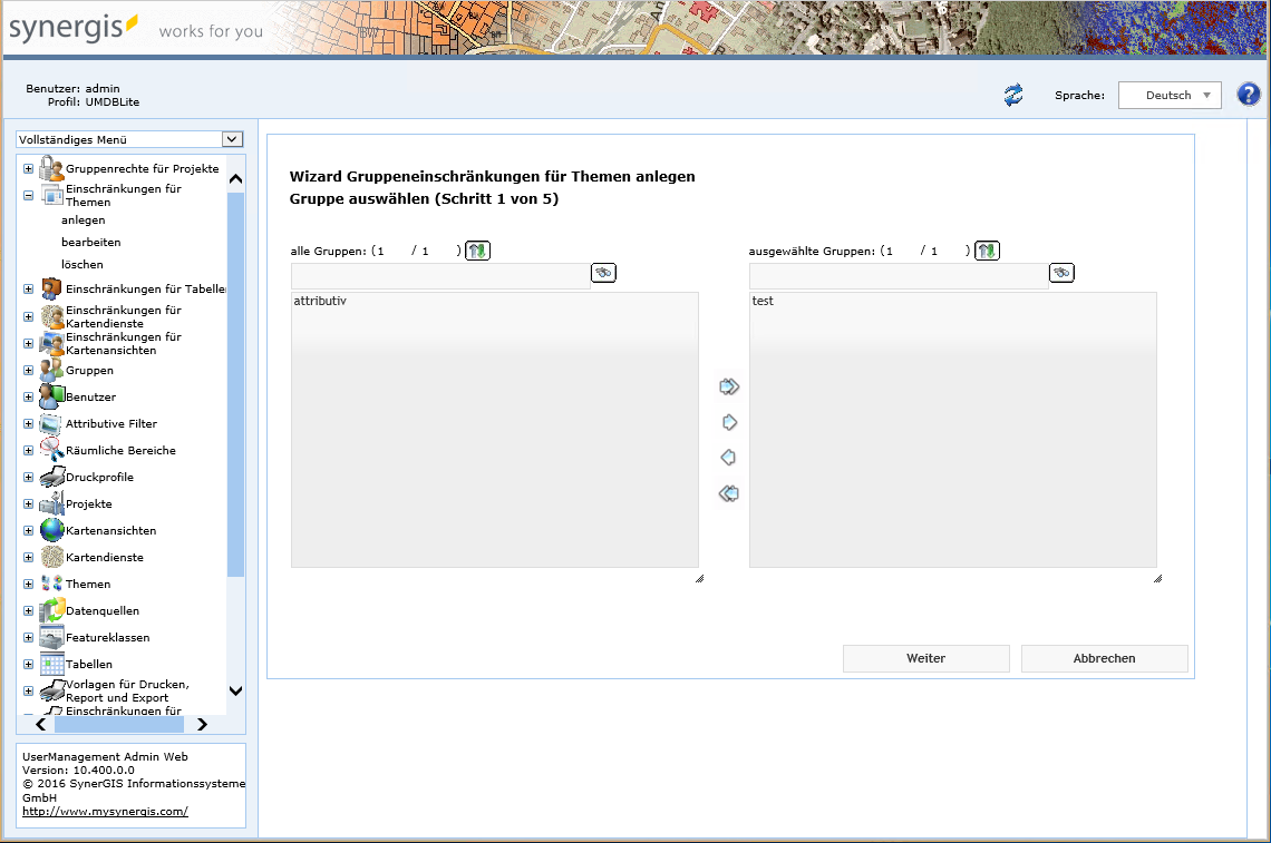 Anlegen von Gruppeneinschränkungen für Themen - Schritt 1 Gruppe auswählen Anlegen von Gruppeneinschränkungen für Themen - Schritt 1 Gruppe auswählen