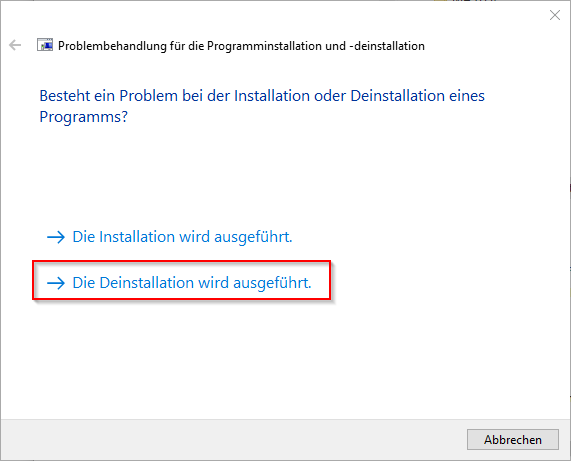 "Die Deinstallation wird ausgefüht" auswählen "Die Deinstallation wird ausgefüht" auswählen