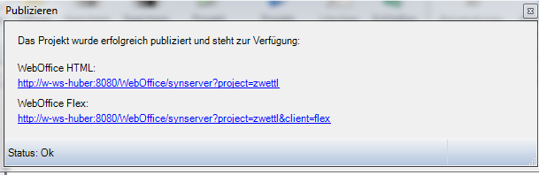 Status und URL des publizierten WebOffice 10 R3-Projekts Status und URL des publizierten WebOffice 10 R3-Projekts